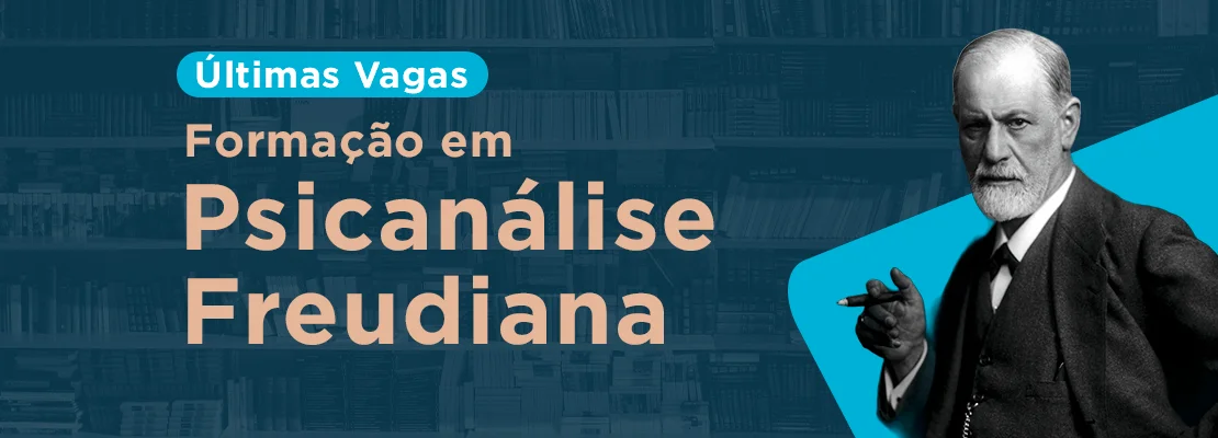 Banner Últimas Vagas - Formação em Psicanáise Freudiana